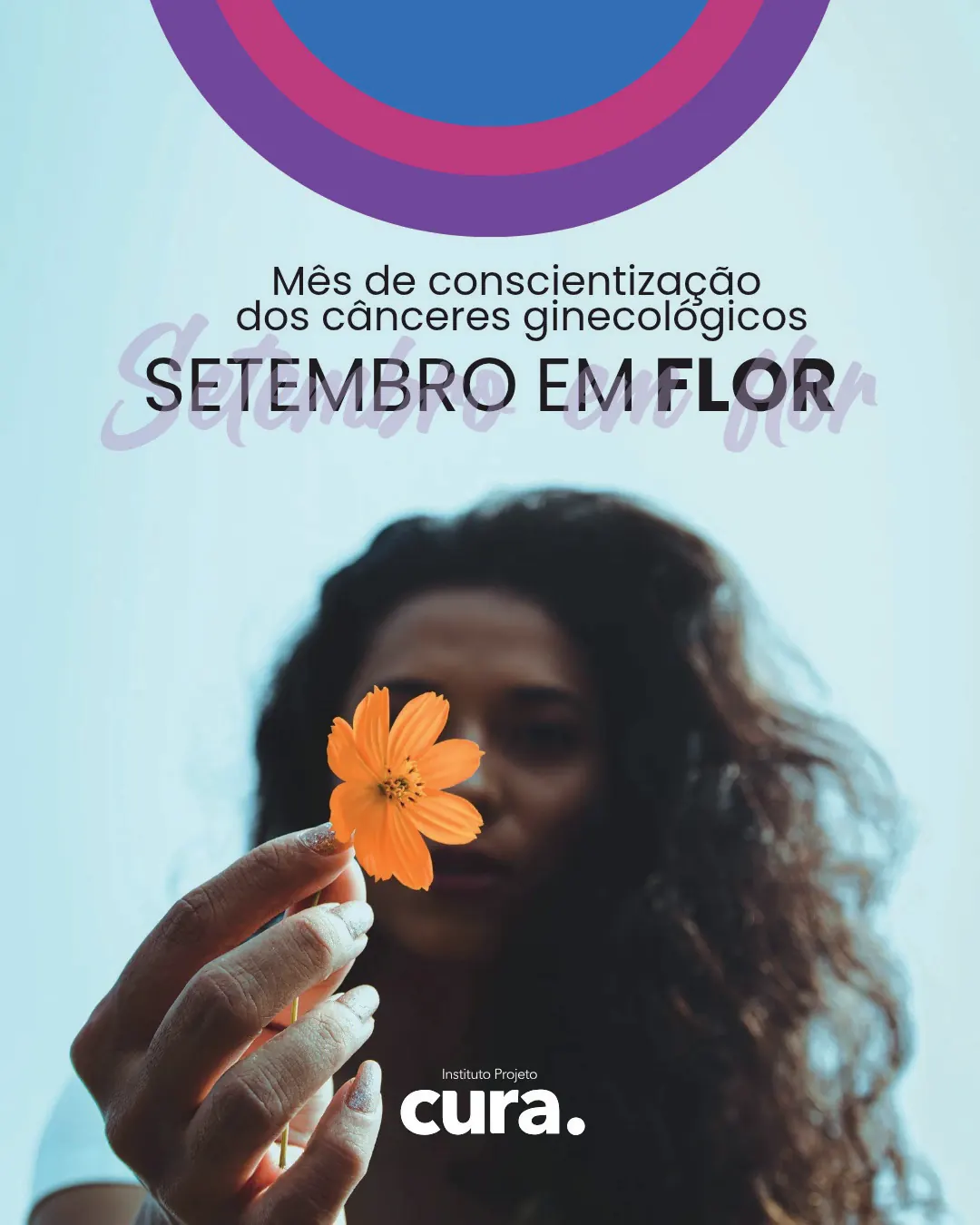 Setembro em Flor, mês de conscientização dos cânceres ginecológicos